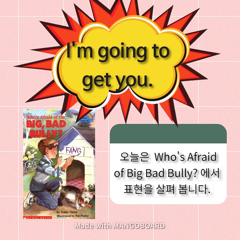 I'm going to get you.