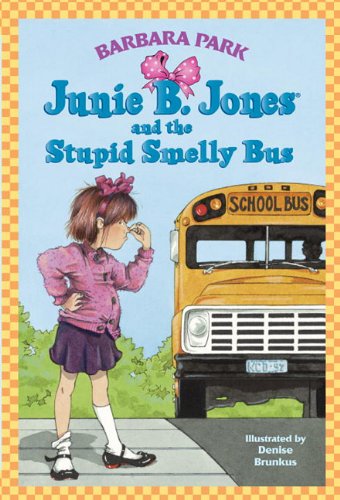 Junie B. Jones and the Stupid Smelly Bus