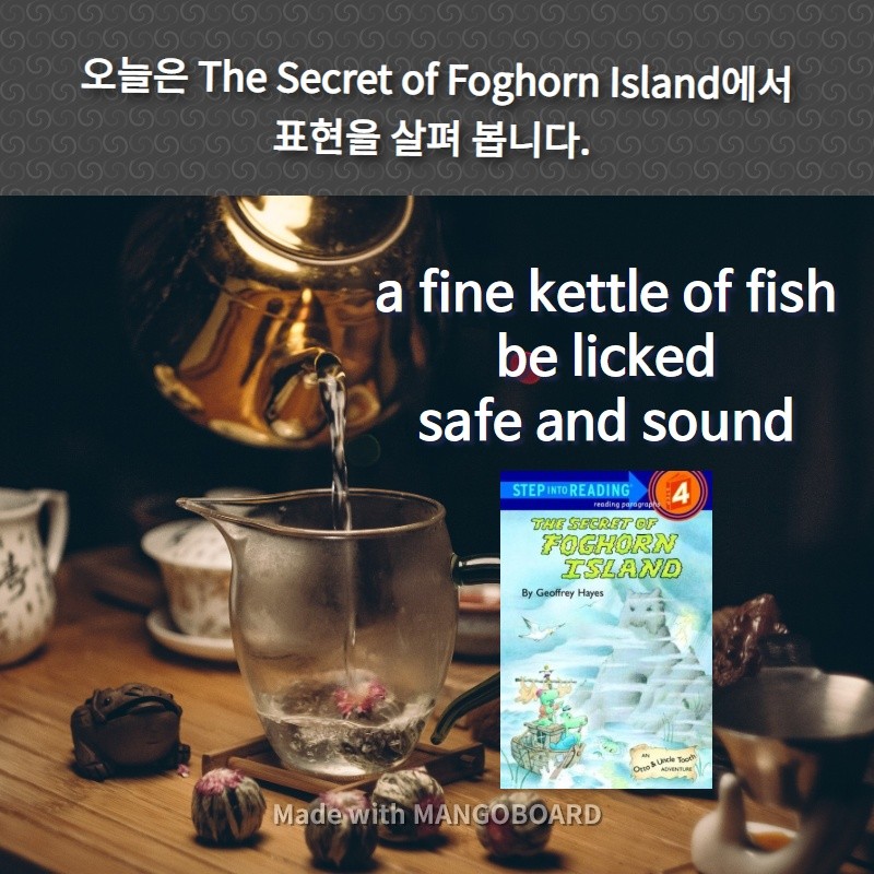 a fine kettle of fish, be licked, safe and sound