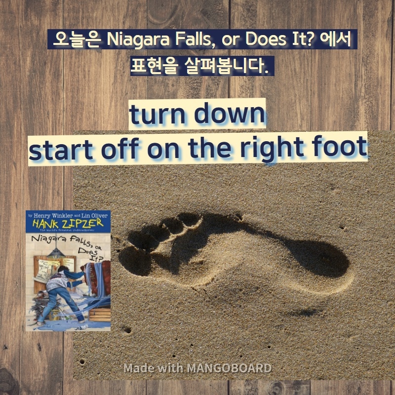 turn down, start off on the right foot