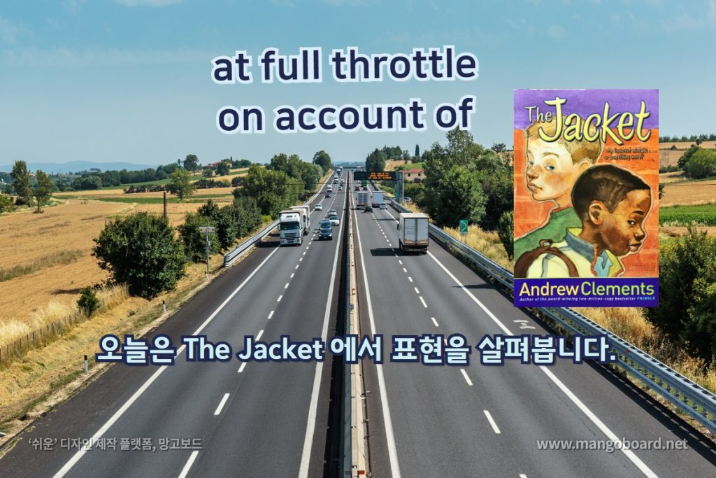 at full throttle, on account of